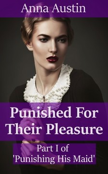 Austin Anna - Punished For Their Pleasure [eKönyv: epub, mobi]