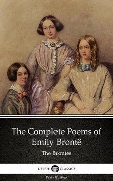 Emily Bronte - The Complete Poems of Emily Brontë (Illustrated) [eKönyv: epub, mobi]
