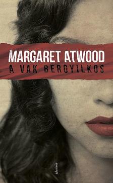 Margaret Atwood - A vak bérgyilkos