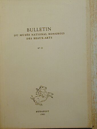 A. E. Popham - Bulletin du Musée Hongrois des Beaux-Arts 19. [antikvár]