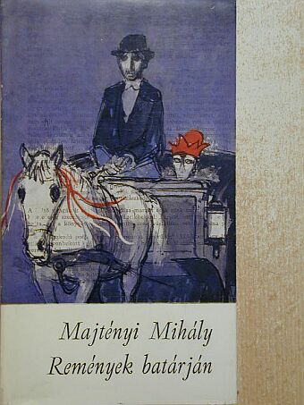 Majtényi Mihály - Remények batárján [antikvár]