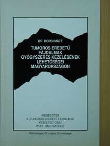Tumoros eredetű fájdalmak gyógyszeres kezelésének lehetőségei Magyarországon [antikvár]
