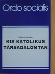 Wolfgang Ockenfels - Kis katolikus társadalomtan [antikvár]
