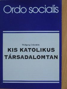 Wolfgang Ockenfels - Kis katolikus társadalomtan [antikvár]