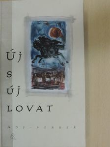 Ady Endre - Új s új lovat [antikvár]