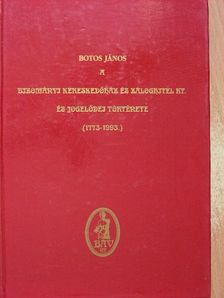Botos János - A Bizományi Kereskedőház és Záloghitel Rt. és jogelődei története (1773-1993) [antikvár]