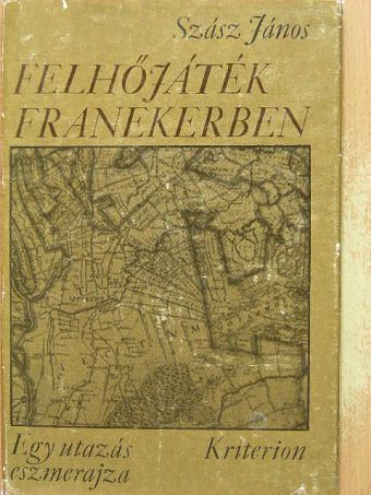 Szász János - Felhőjáték Franekerben [antikvár]
