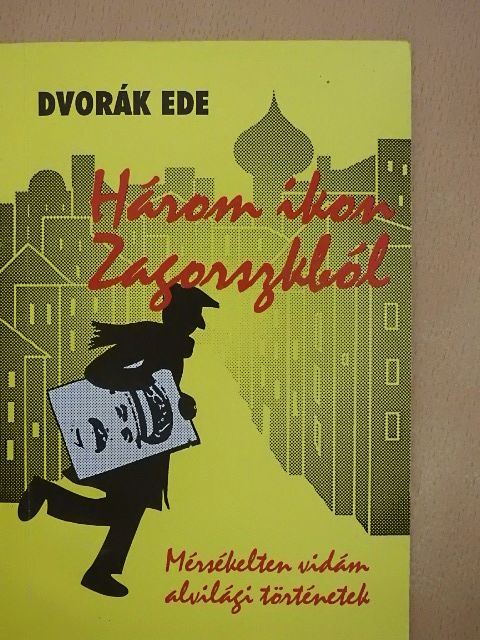 Dvorák Ede - Három ikon Zagorszkából [antikvár]