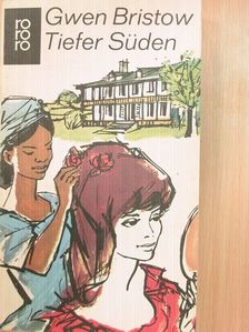 Gwen Bristow - Tiefer Süden [antikvár]