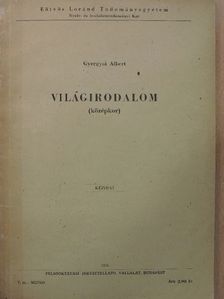 Gyergyai Albert - Világirodalom [antikvár]