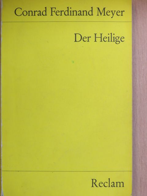 Conrad Ferdinand Meyer - Der Heilige [antikvár]