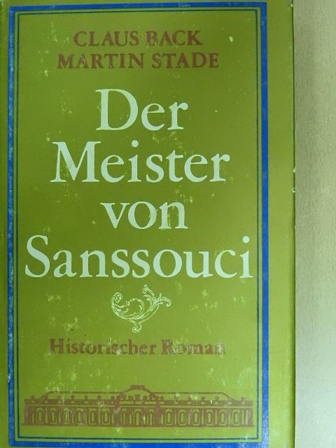 Claus Back - Der Meister von Sanssouci [antikvár]