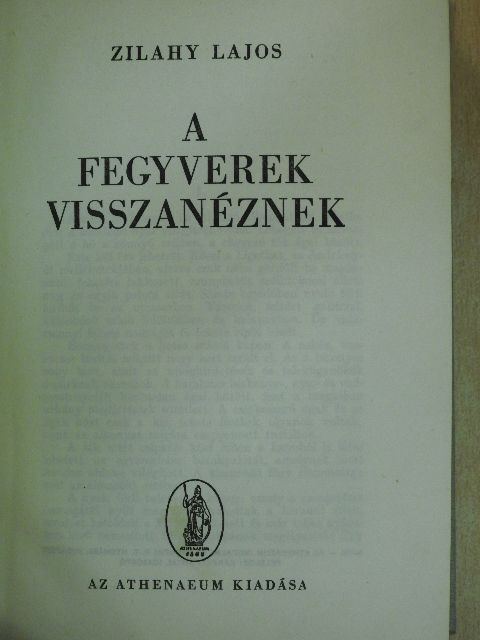 Zilahy Lajos - A fegyverek visszanéznek [antikvár]