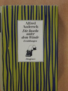 Alfred Andersch - Die Inseln unter dem Winde [antikvár]