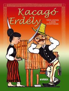 Barcsa Dániel - Kacagó Erdély  Tréfás adomák és mesék felnőtteknek