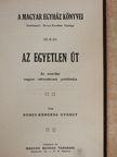 Borsy-Kerekes György - Az egyetlen út/Református konfirmációs káté/A 100 éves Kálvin-téri templom [antikvár]