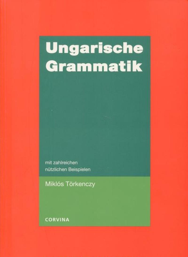 TÖRKENCZY MIKLÓS - Ungarische Grammatik mit zahlreichen, nützlichen Beispielen