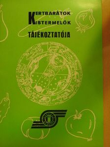 Kertbarátok, kistermelők tájékoztatója [antikvár]