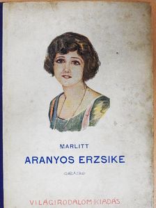 Marlitt E. - Aranyos Erzsike [antikvár]