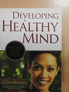 Dr. Julián Melgosa - Developing a Healthy Mind [antikvár]
