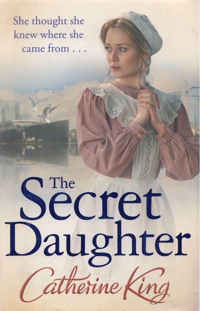Catherine King - The Secret Daughter [antikvár]