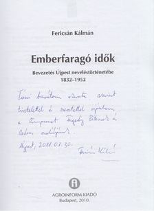 Fericsán Kálmán - Emberfaragó idők (dedikált) [antikvár]