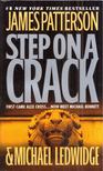 James Patterson, Michael Ledwidge - Step on a Crack [antikvár]