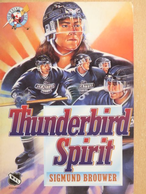 Sigmund Brouwer - Thunderbird Spirit [antikvár]