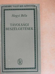 Hegyi Béla - Távolsági beszélgetések [antikvár]