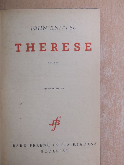 John Knittel - Therese [antikvár]