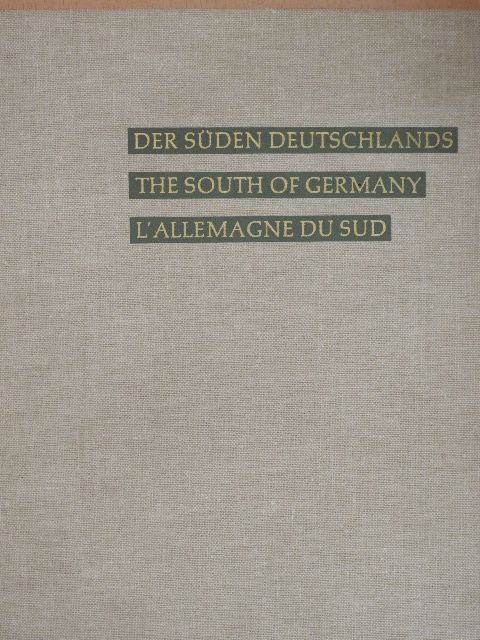 Christoph Thorbecke - Der süden Deutschlands in hundert Farbbildern/The south of Germany in a hundred colour photographs/L'allemagne du sud á travers cent photos en couleur [antikvár]