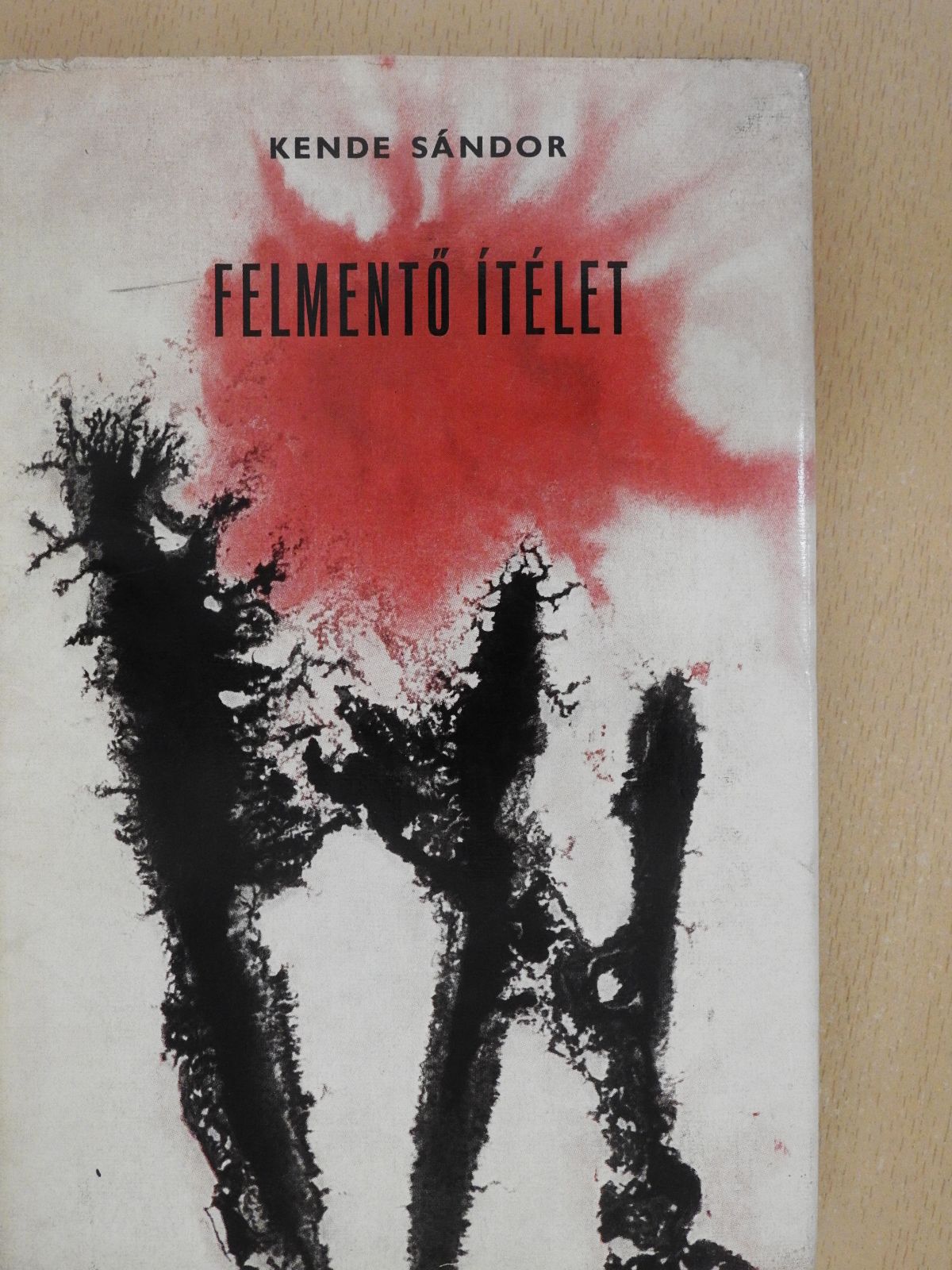 Kende Sándor - Felmentő ítélet (dedikált példány) [antikvár]