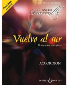 PIAZZOLLA, ASTOR - VUELVO AL SUR, 10 TANGOS AND OTHER PIECES FOR ACCORDION ARR. BY J.CRABB