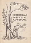 Időskorúak társadalmi kapcsolatai [antikvár]