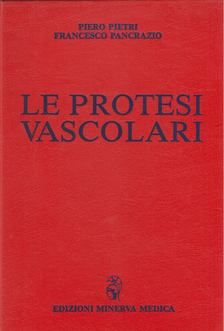 Piero Pietri, Francesco Pancrazio - Le Protesi Vascolari [antikvár]
