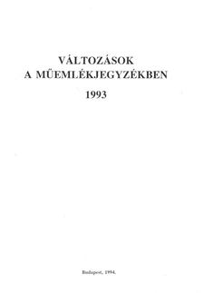 Változások a műemlékjegyzékben 1993 [antikvár]