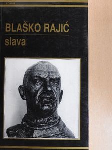 Blasko Rajic - Slava [antikvár]