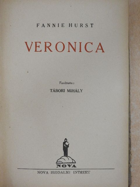 Fannie Hurst - Veronica [antikvár]