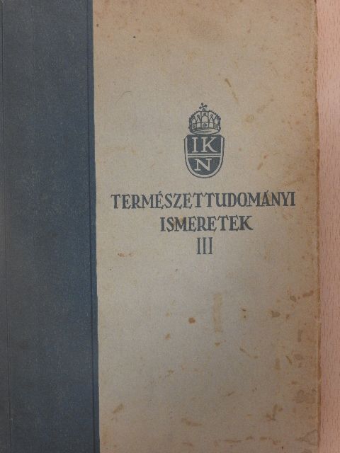 Dr. Vermes Miklós - Természettudományi ismeretek III. (töredék) [antikvár]