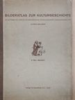 Bilderatlas zur Kulturgeschichte 3. [antikvár]