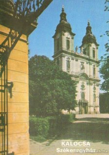 Rappai Zsuzsa - Kalocsa - Székesegyház [antikvár]
