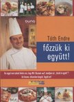 Tóth Endre - Főzzük ki együtt! [antikvár]