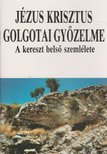 VOHMANN PÉTER - Jézus Krisztus golgotai győzelme [antikvár]