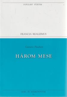 Gustave Flaubert - Három mese [antikvár]