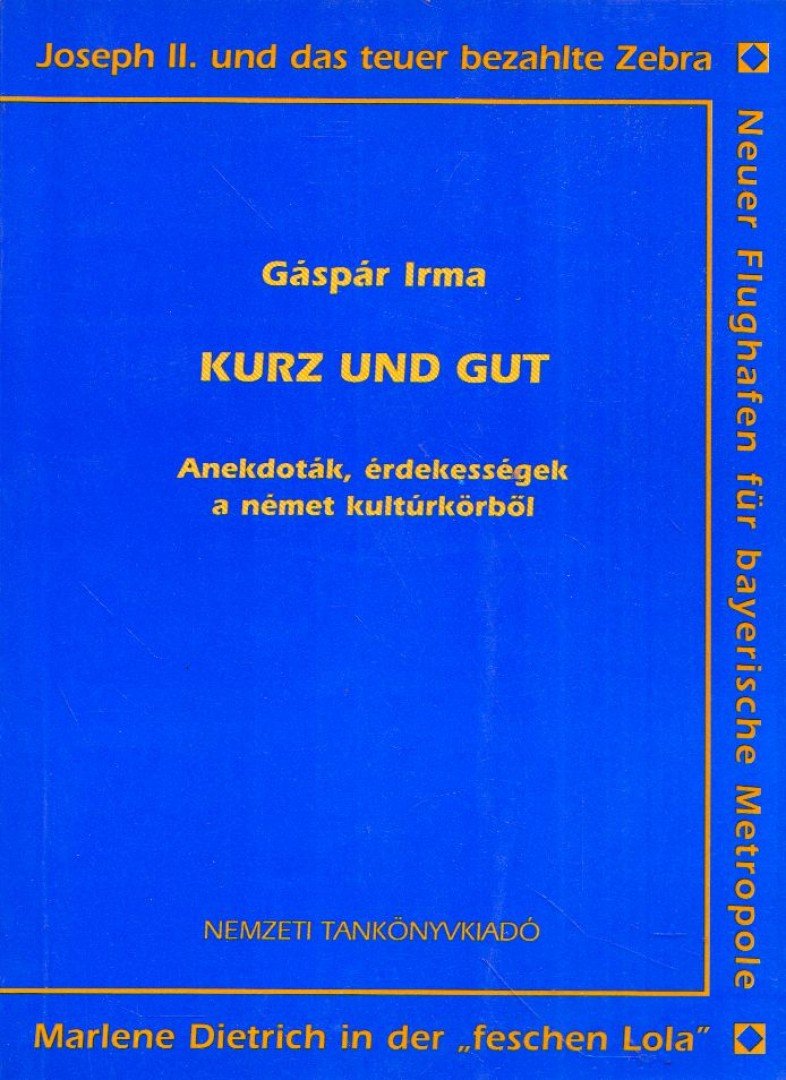 Gáspár Irma - Kurz und gut [antikvár]