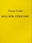 Vincze Csaba - Bölcsők, férfiarc [antikvár]