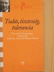 Lengyel Anna - Tudás, tisztesség, tolerancia [antikvár]