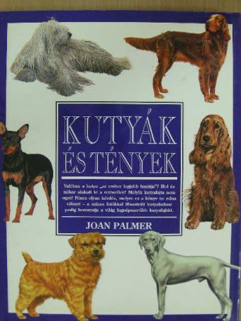 Joan Palmer - Kutyák és tények [antikvár]