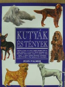 Joan Palmer - Kutyák és tények [antikvár]