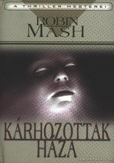 Mash, Robin - Kárhozottak háza [antikvár]
